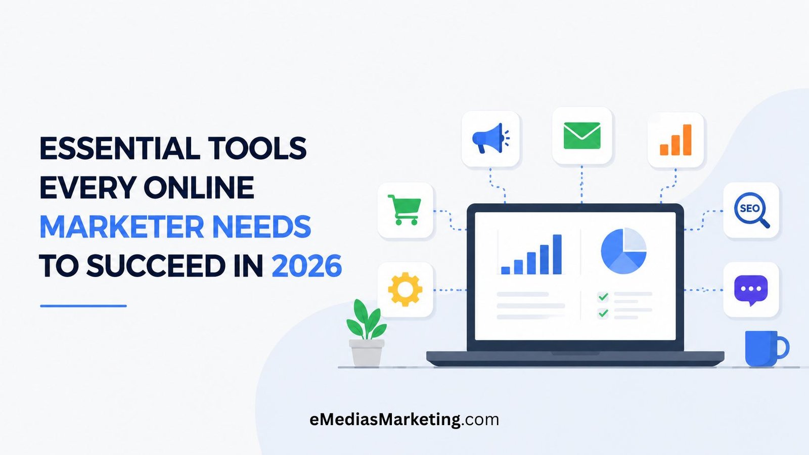Essential Tools Every Online Marketer Needs to Succeed in 2026